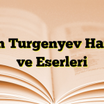 İvan Turgenyev Hayatı ve Eserleri