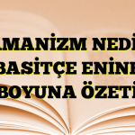 ŞAMANİZM NEDİR? BASİTÇE ENİNE BOYUNA ÖZETİ