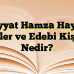 Şeyyat Hamza Hayatı Eserler ve Edebi Kişiliği Nedir?