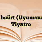 Absürt (Uyumsuz) Tiyatro