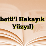 Atabetü’l Hakayık (12. Yüzyıl)