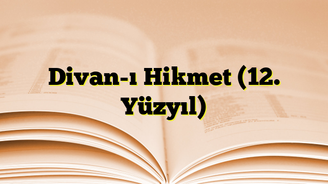 Divan-ı Hikmet (12. Yüzyıl)