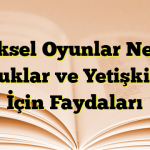 Fiziksel Oyunlar Nedir? Çocuklar ve Yetişkinler İçin Faydaları