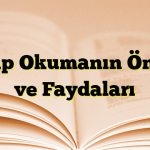 Kitap Okumanın Önemi ve Faydaları