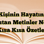 Kişinin Hayatını Yansıtan Metinler Nedir? Kısa Kısa Özetler