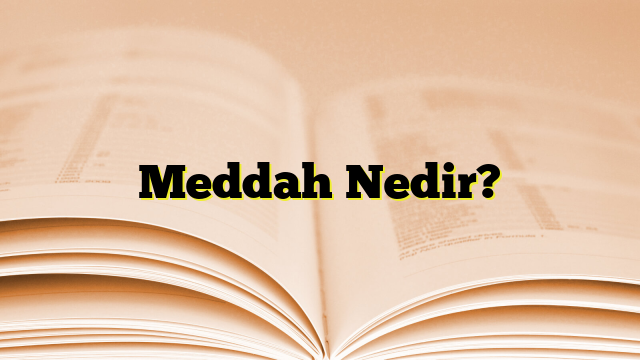 Meddah Nedir?