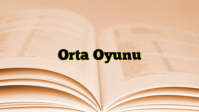 Orta Oyunu