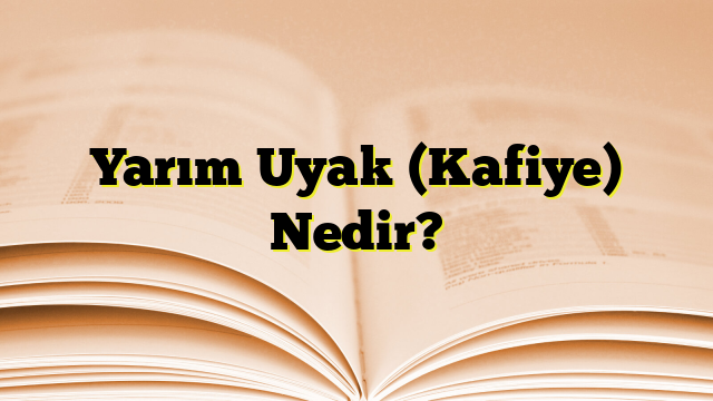 Yarım Uyak (Kafiye) Nedir?