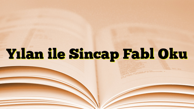 Yılan ile Sincap Fabl Oku