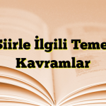 Şiirle İlgili Temel Kavramlar