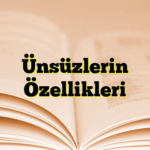 Ünsüzlerin Özellikleri